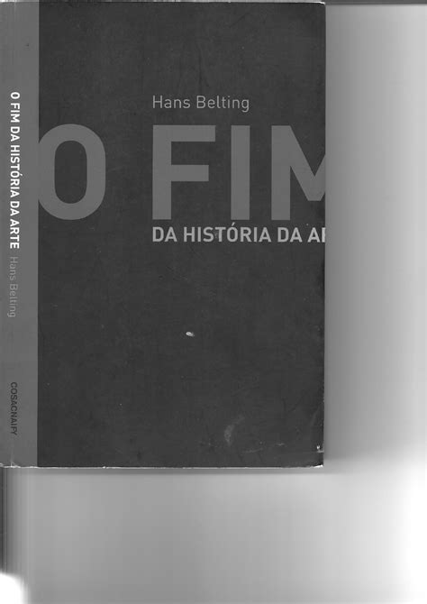 Hans Belting O Fim Da Historia Da Arte Ep Logo Historiografia Da Arte