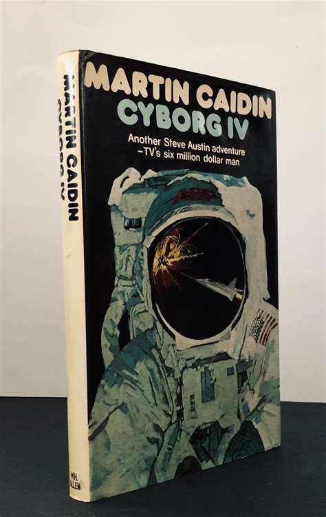 CYBORG IV First UK Printing Hardcover By Caidin Martin Very Good