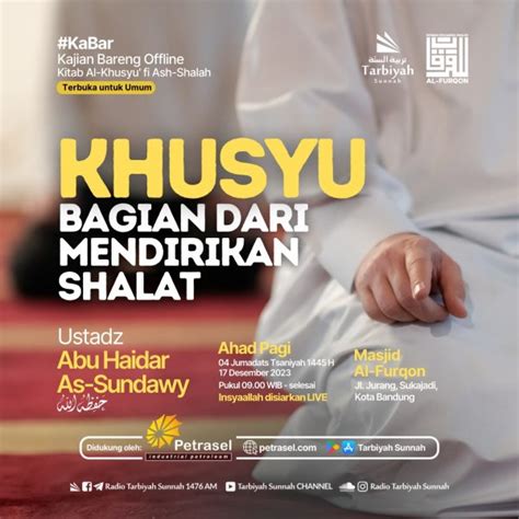 Khusyu Bagian Dari Mendirikan Shalat Ustadz Abu Haidar As Sundawy