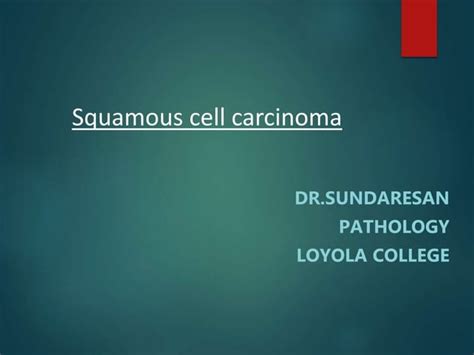 Squamous Cell Carcinoma Ppt