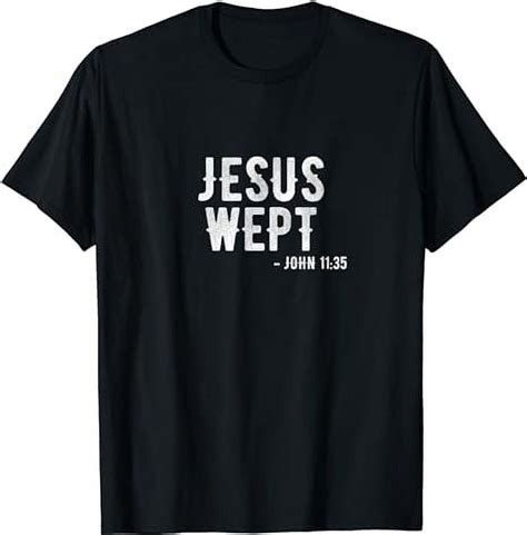 Bible T Shirt Jesus Wept Gospel John Jesus T Shirt