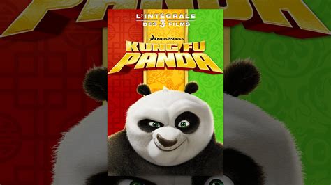 Kung Fu Panda Lintégrale Des 3 Films Vf Youtube