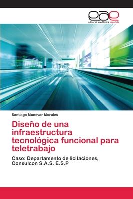 Diseo De Una Infraestructura Tecnol Gica Funcional Para Teletrabajo By