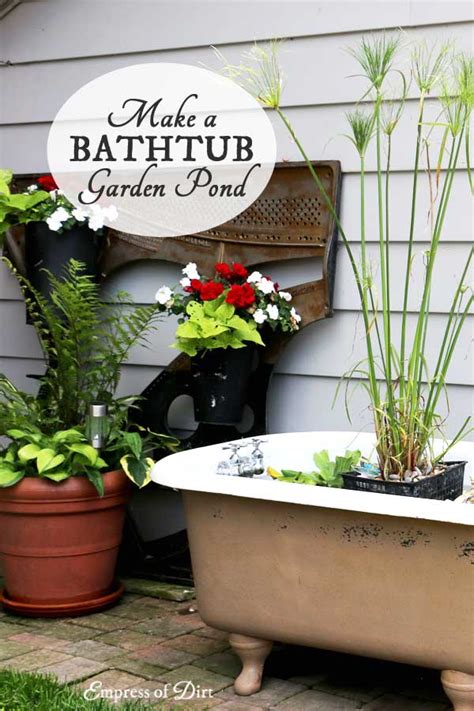 DIY Bathtub Garden Pond Empress Of Dirt