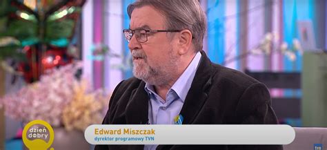 Edward Miszczak Odchodzi Z Tvn Po Latach