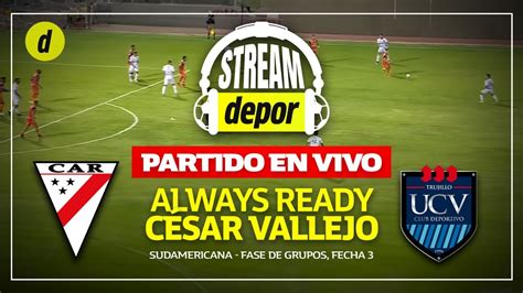 ALWAYS READY 2 0 CÉSAR VALLEJO COPA SUDAMERICANA 2024 Resumen