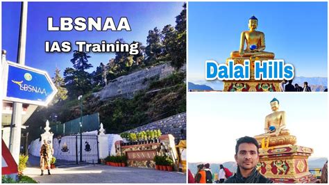 LBSNAA IAS Academy Tour Dalai Hills Beauty Of Mussoorie YouTube