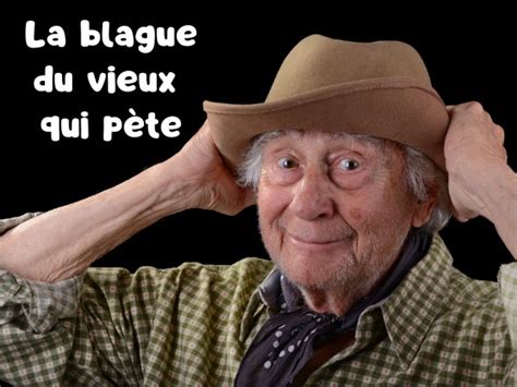 La blague du vieux qui pète Blagues et Dessins