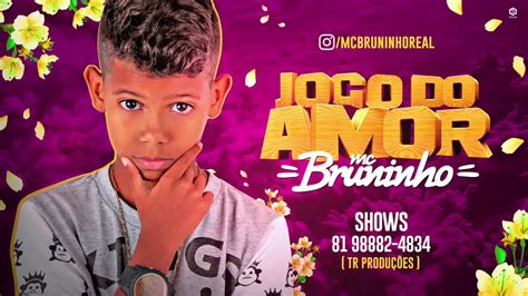 🔴mc Bruninho Jogo Do Amor Batidão Romântico Musica Nova 2018🔴 Youtube