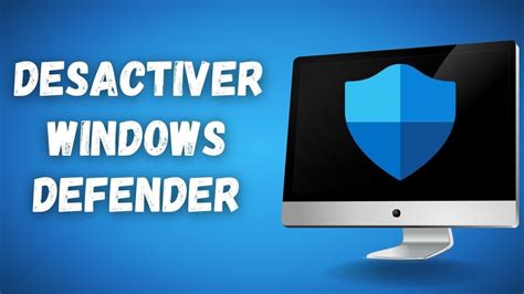 Comment Desactiver Windows Defender Tuto Facile Youtube