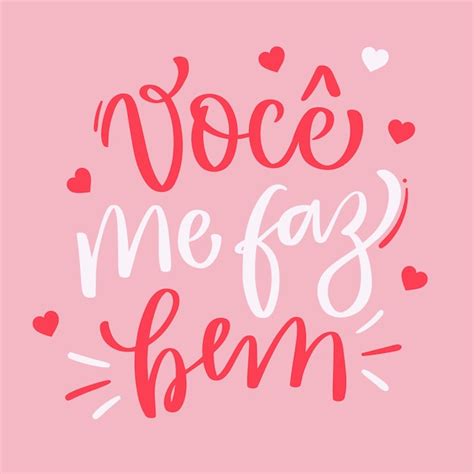 Voce Me Faz Bem Você Me Faz Bem Em Português Brasileiro Vetor De Letras De Mão Moderna Vetor