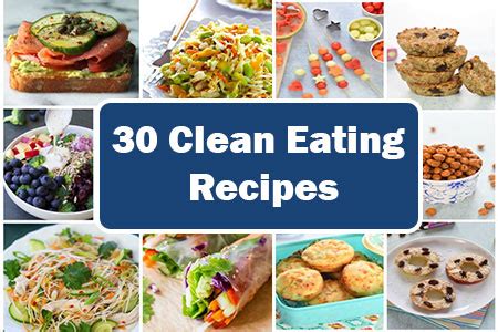 30 Clean Eating Recipes to Keep Your Body Healthy