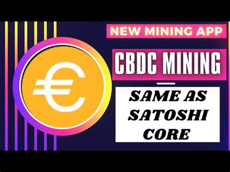 Mining Cbdc Coin Same As Satoshi Core Don T Miss This Project New