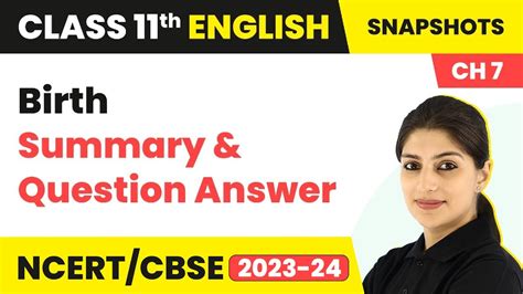 Class 11 English Snapshots Chapter 7 Birth Summary And Question Answer Youtube