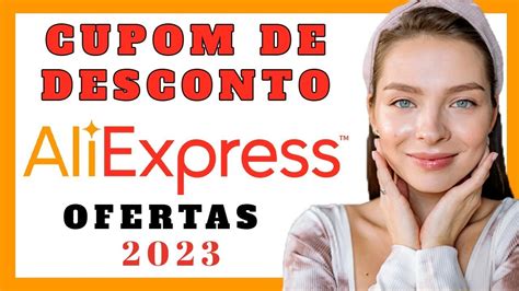 CUPOM DE DESCONTO ALIEXPRESS 2023 NOVOS CUPONS ALIEXPRESS ATUALIZADO