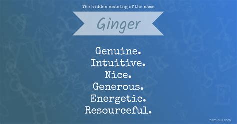 The Hidden Meaning Of The Name Ginger Namious