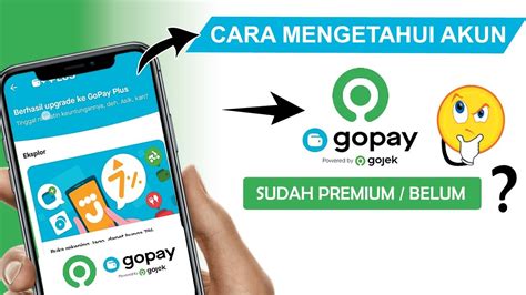 Cara Mengetahui Akun Gopay Sudah Premium Atau Tidak YouTube