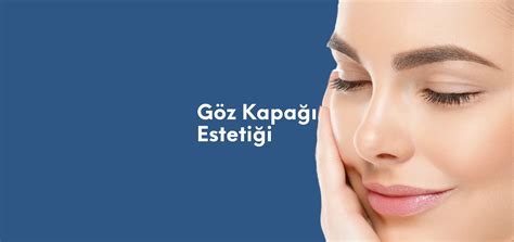 Göz Kapağı Estetiği Fiyatları Blefaroplasti Nedir Lovest