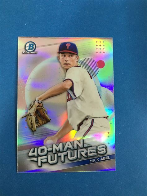 F128 930 2021 Bowman Chrome 40 MAN FUTURES Refractor MICK ABEL Phillies