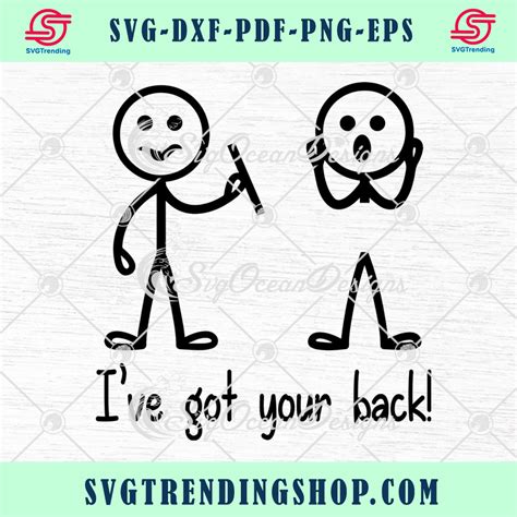 I Ve Got Your Back Funny Stick Figure Svg Png Eps Dxf Cricut File Silh