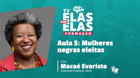 Tv Elas Por Elas 25 11 Aula 5 Mulheres negras eleitas Macaé