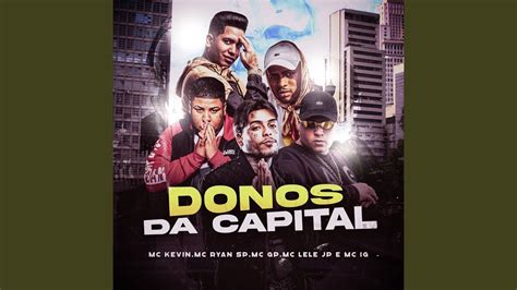 Donos Da Capital Youtube Music