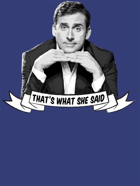 "Michael Scott - "That's What She Said"" T-shirt by shakdesign | Redbubble