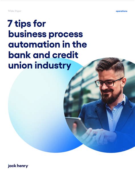 7 Business Process Automation Tips For Banks And Cus Jack Henry