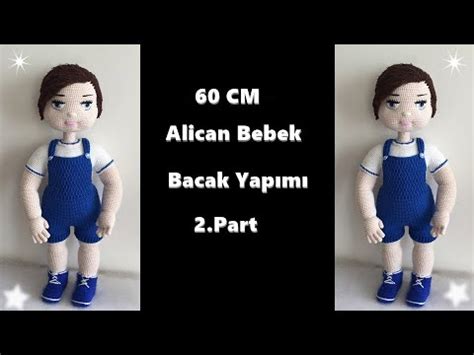 Amigurumi Alican Bebek Bacak Yap L Part Youtube