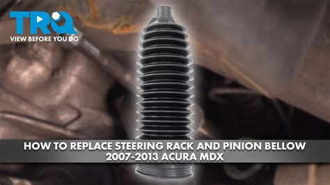 How To Replace Steering Rack And Pinion Bellow 2007 2013 Acura Mdx Youtube