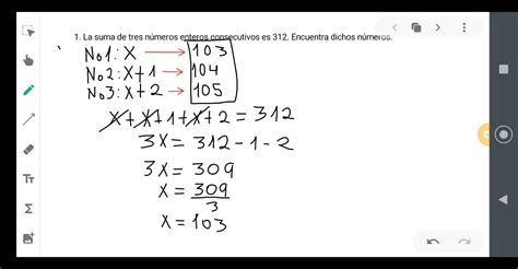 La suma de tres números consecutivos es 312 Encuentra dichos números