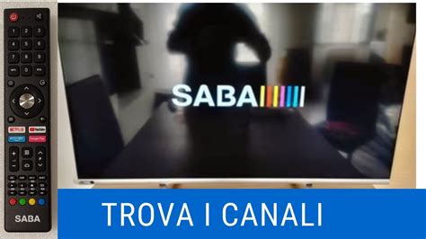 Come Trovare I Canali Guida SABA Smart TV Sintonia Automatica