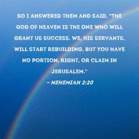 Nehemiah So I Answered Them And Said The God Of Heaven Is The