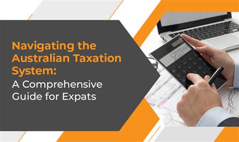 Navigating The Australian Taxation System A Comprehensive Guide For Expats