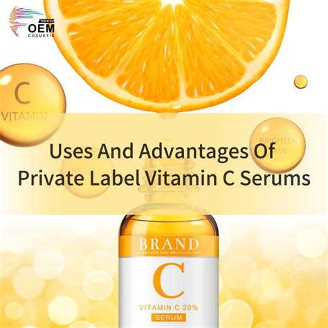 Uses And Advantages Of Private Label Vitamin C Serums