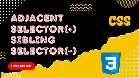 8 Adjacent Selector Subsequent Sibling Selector Compound