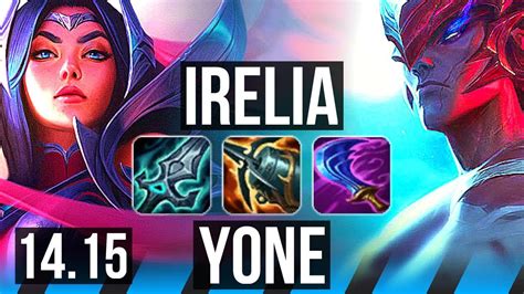 IRELIA Vs YONE MID 13 Solo Kills 72 Winrate 52k DMG Dominating