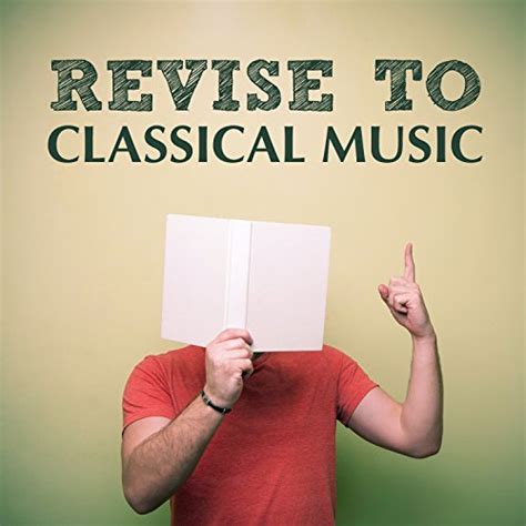 Play Revise To Classical Music By Calm Music For Studying Classical