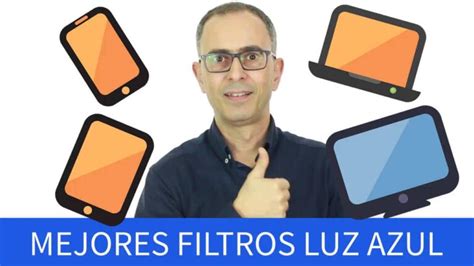 Mejores Filtros Luz Azul Para Ordenador Ios Y Android