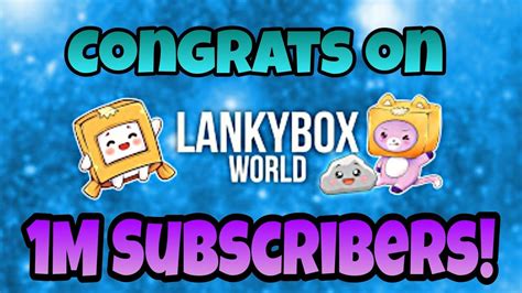 LankyBox World 1 Million Subscribers Edit! - YouTube