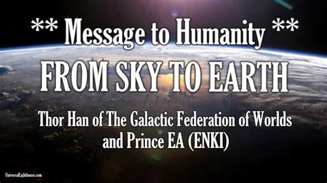 Message To Humanity From Sky To Earth English The Galactic