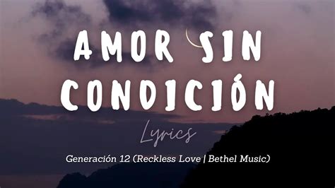 Generaci N Amor Sin Condici N Reckless Love Bethel Music