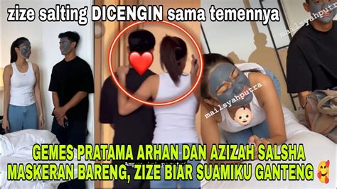 Gemes Pratama Arhan Dan Azizah Salsha Maskeran Bareng Zize Salting