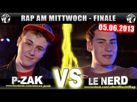 Rap Am Mittwoch P Zak Vs Le Nerd Battlemania Finale