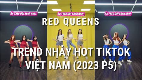 Red Queens Trend NhẢy Tiktok Hot ViỆt Nam 2023 P5 Học Nhảy Le