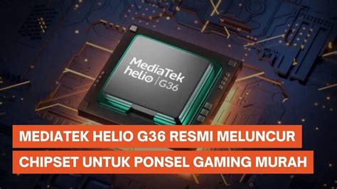 Mediatek Helio G Resmi Chipset Gaming Untuk Ponsel Murah Youtube