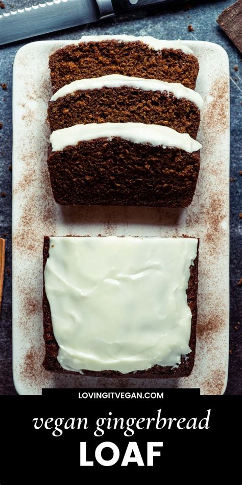 Vegan Gingerbread Loaf - Loving It Vegan