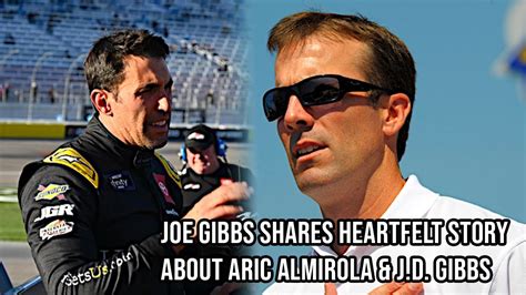 Joe Gibbs Talks About Aric Almirola Spending Time With J D Gibbs When