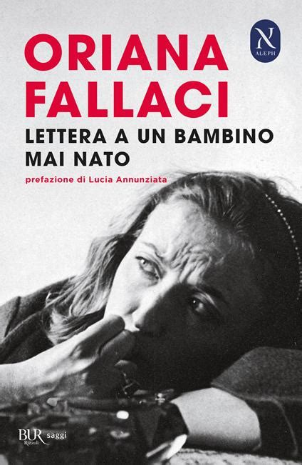 Lettera Ad Un Bambino Mai Nato Oriana Fallaci Libro Rizzoli BUR