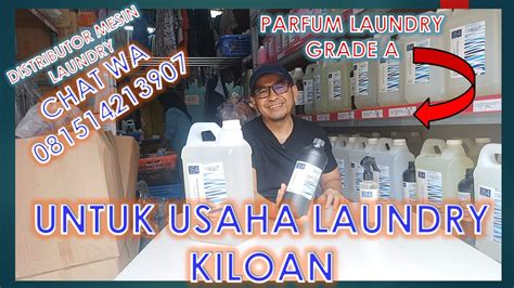 PARFUM LAUNDRY GRADE A UNTUK USAHA LAUNDRY KILOAN YouTube